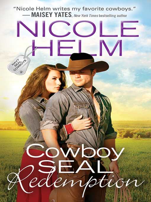 Title details for Cowboy SEAL Redemption by Nicole Helm - Available